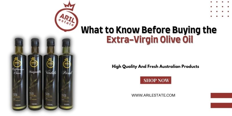 What to Know Before Buying the Extra-Virgin Olive Oil